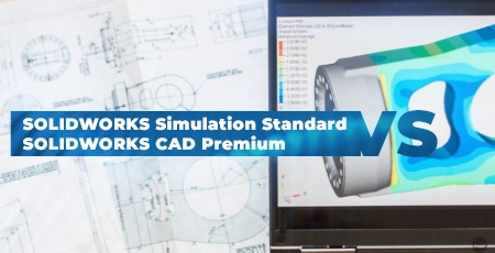 Porównanie możliwości symulacyjnych w SOLIDWORKS Simulation Standard vs SOLIDWORKS CAD 3D Premium
