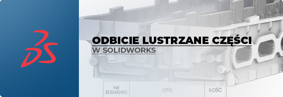 Jak wykonać odbicie lustrzane części w SOLIDWORKS?