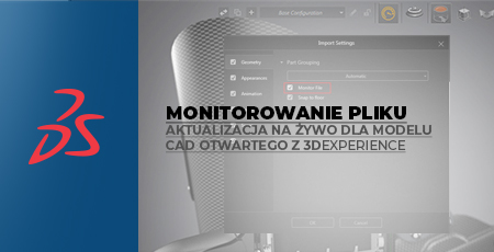 Jak działa aktualizacja na żywo dla modelu CAD otwartego z 3DEXPERIENCE?