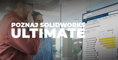 Poznaj SOLIDWORKS Ultimate