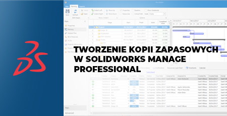 Jak skutecznie tworzyć kopie zapasowe w SOLIDWORKS Manage Professional?