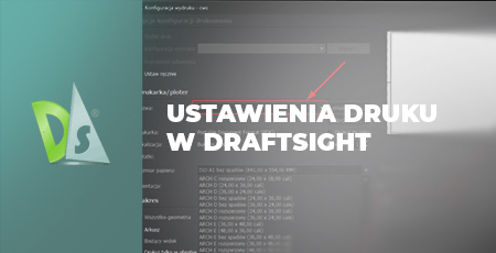 Jak skonfigurować ustawienia druku w DraftSight?