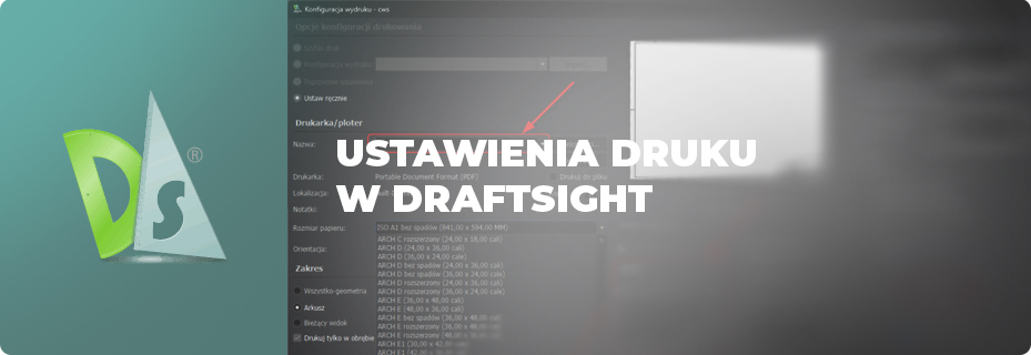 Jak skonfigurować ustawienia druku w DraftSight?