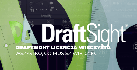 DraftSight licencja wieczysta: wszystko, co musisz wiedzieć