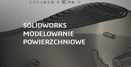 Modelowanie powierzchniowe SOLIDWORKS
