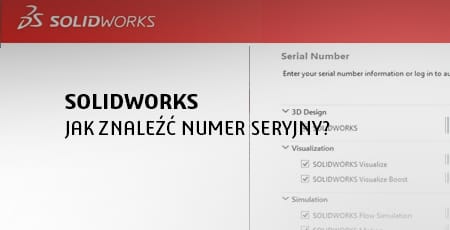 Jak znaleźć numer seryjny SOLIDWORKS?